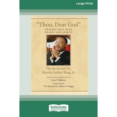 Thou, Dear God: Prayers that Open Hearts and Spirits (16pt Large Print Edition)