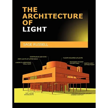 The Architecture of Light: Architectural Lighting Design Concepts and Techniques