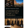 Understanding Design in Film Production: Using Art, Light & Locations to Tell Your Story