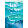 100 Best Bible Verses to Overcome Worry and Anxiety
