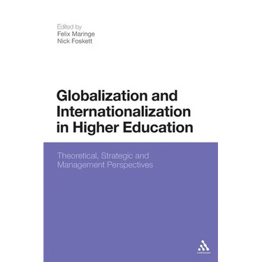 Globalization and Internationalization in Higher Education: Theoretical, Strategic and Management Perspectives
