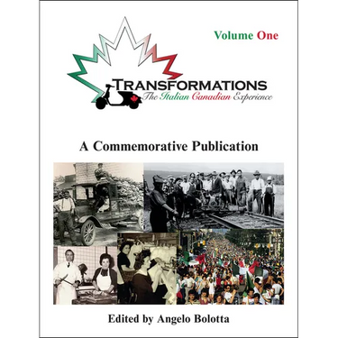 Transformations: Volume One: The Italian Canadian Experience