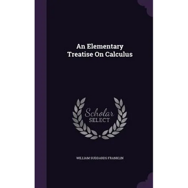 An Elementary Treatise On Calculus