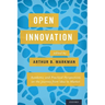 Open Innovation: Academic and Practical Perspectives on the Journey from Idea to Market