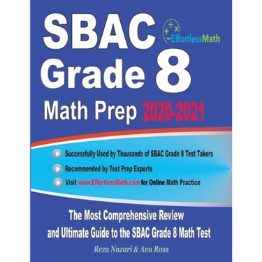 SBAC Grade 8 Math Prep 2020-2021: The Most Comprehensive Review and Ultimate Guide to the SBAC Grade 8 Math Test