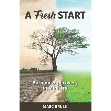 A Fresh Start: Burnout and Recovery in Ministry