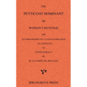 The Petticoat Dominant or Woman's Revenge The Autobiography of a Young Nobleman as a Pendant to Gynecocracy by M. Le Comte du Bouleau