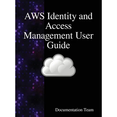 AWS Identity and Access Management User Guide: AWS IAM User Guide