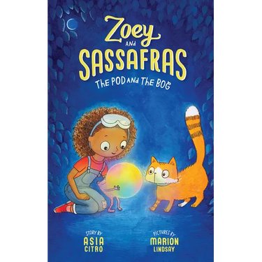 The Pod and the Bog: Zoey and Sassafras #5