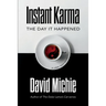 Instant Karma: The Day It Happened