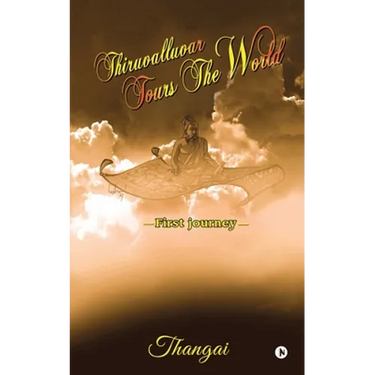 Thiruvalluvar Tours The World: First Journey