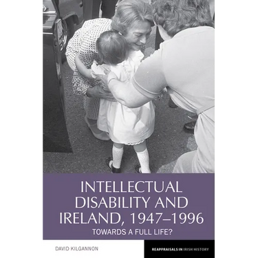 Intellectual Disability and Ireland, 1947 1996