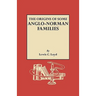 Origins of Some Anglo-Norman Families