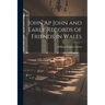 John Ap John and Early Records of Friends in Wales