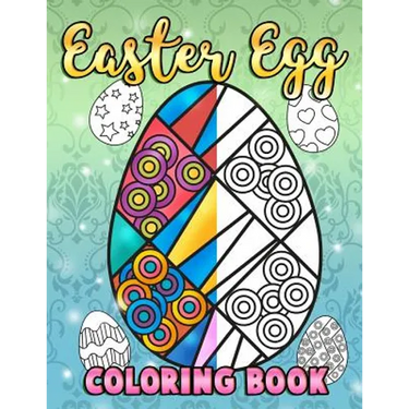 Easter Egg Coloring Book: A Super Cute Easter Coloring Book for All Ages