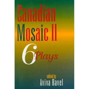 Canadian Mosaic II: 6 Plays