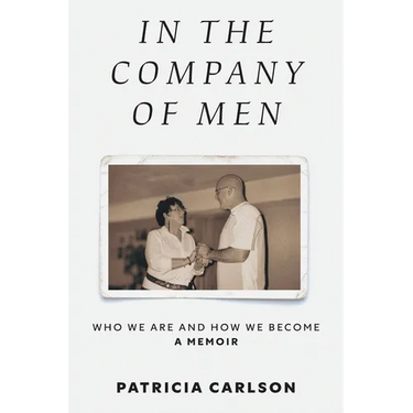 In the Company of Men: Who We Are And How We Become