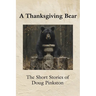A Thanksgiving Bear: The Short Stories of Doug Pinkston