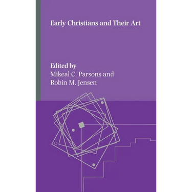 Early Christians and Their Art