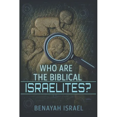 Who Are The Biblical Israelites?