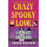 Crazy Spooky Love: A Melody Bittersweet Novel