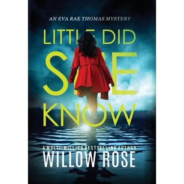 Little Did She Know: An intriguing, addictive mystery novel