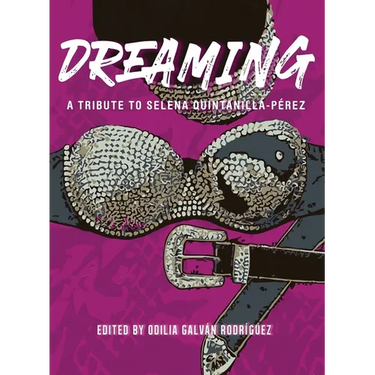 Dreaming: A Tribute To Selena Quintanilla-Pérez