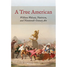 A True American: William Walcutt, Nativism, and Nineteenth-Century Art