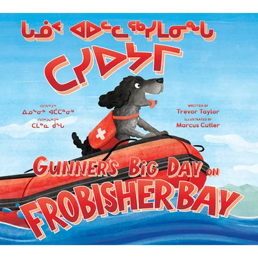 Gunner's Big Day on Frobisher Bay: Bilingual Inuktitut and English Edition