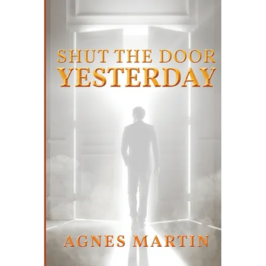 Shut the Door on Yesterday