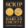 Scrip: How the Coal Companies Impoverished Harlan County