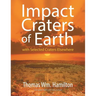 Impact Craters of Earth: with Selected Craters Elsewhere