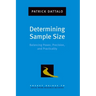 Determining Sample Size: Balancing Power, Precision, and Practicality