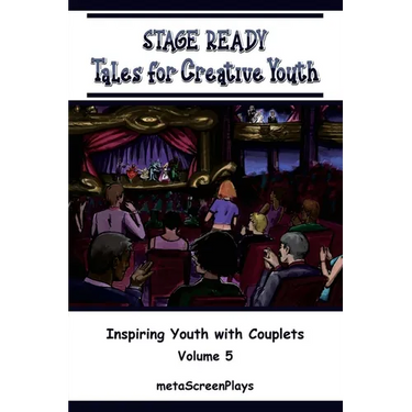 Stage Ready Tales for Creative Youth: Inspiring Youth with Couplets - Vol. 5