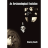 An Archaeological Evolution