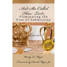 And She Called Him Lord: Eliminating the Fear of Submission