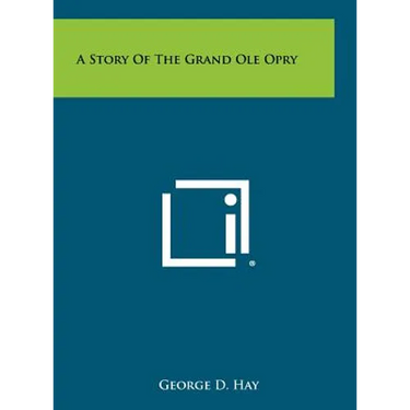 A Story Of The Grand Ole Opry