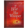 I Hear His Whisper: 52 Devotions