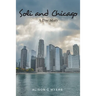Soli and Chicago: A True Story