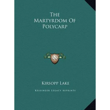 The Martyrdom Of Polycarp