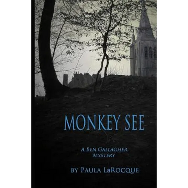 Monkey See: A Ben Gallagher Mystery