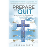 Prepare to Quit: Finding the Keys to a Spirit-Filled Life Beyond Alcohol