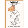 Evolving: Finding the Light Within