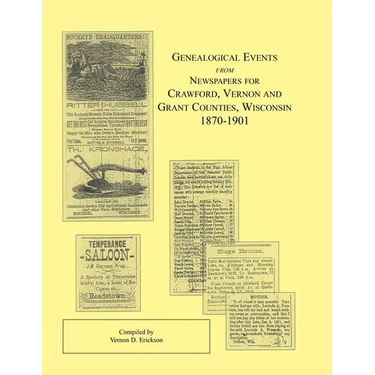 Genealogical Events from Newspapers for Crawford, Vernon and Grant Counties, Wisconsin, 1870-1901