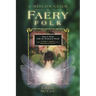 A Witch's Guide to Faery Folk: How to Work with the Elemental World