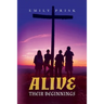 Alive: Their Beginnings