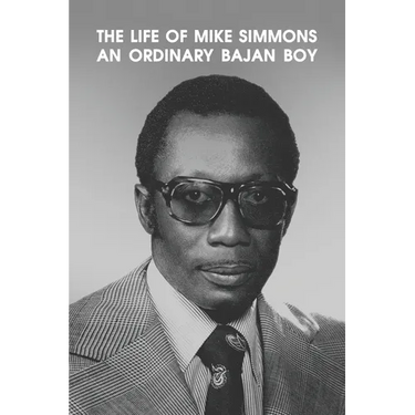 The Life of Mike Simmons: An Ordinary Bajan Boy