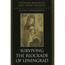 Surviving the Blockade of Leningrad
