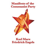 Manifesto of the Communist Party: An Affordable Edition of the Foundational Text of Socialism, Communism, and Class Struggle