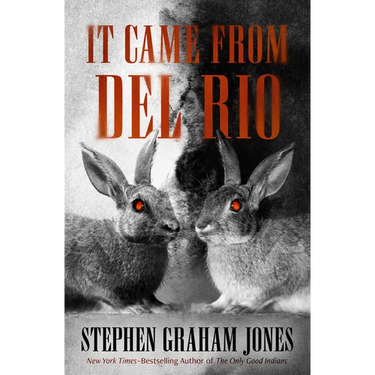 It Came from del Rio: A Bunnyhead Chronicle Volume 1